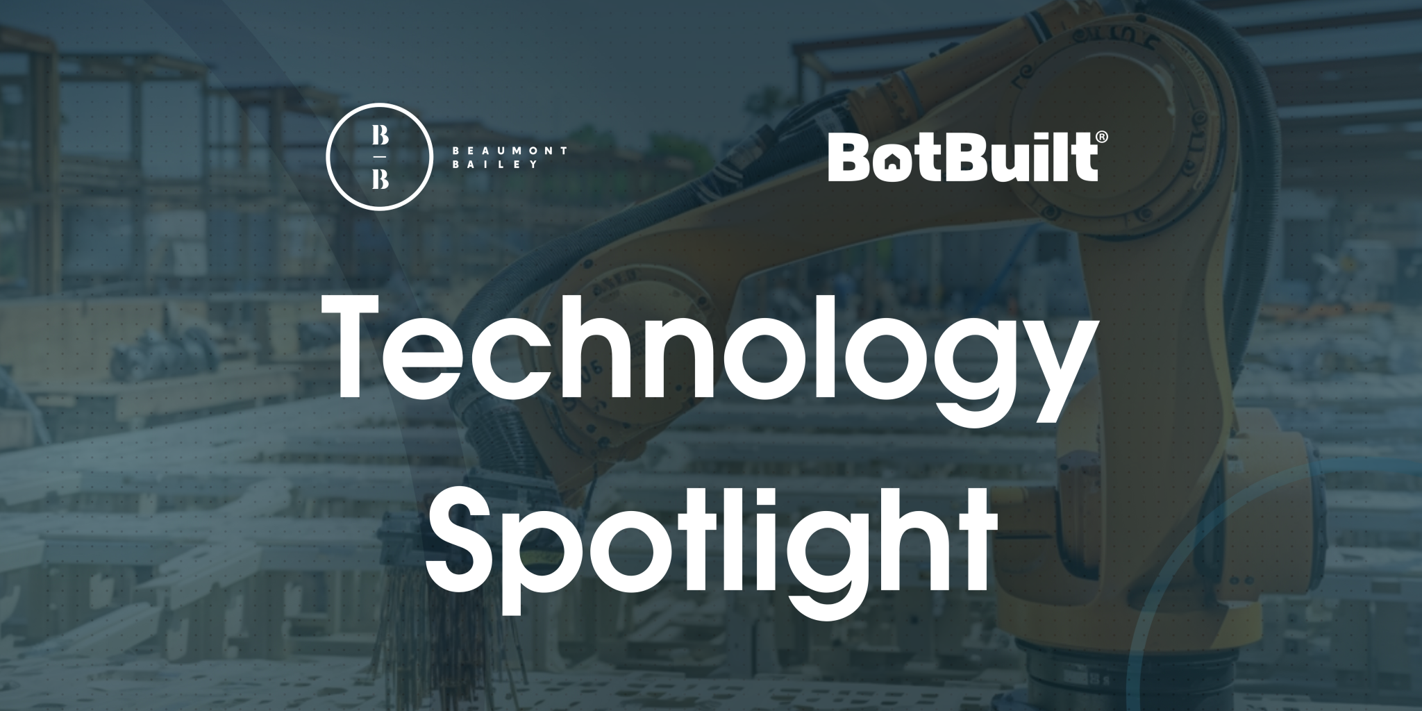 Automate the Future: Robotics Across the Built Environment - BotBuilt ...